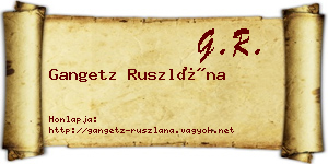Gangetz Ruszlána névjegykártya